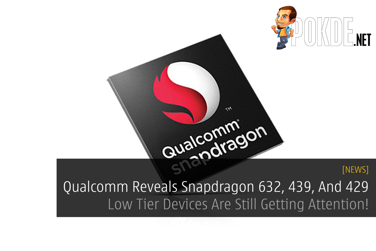 Qualcomm Reveals Snapdragon 632, 439, And 429 — Low Tier Devices Are Still Getting Attention - 45