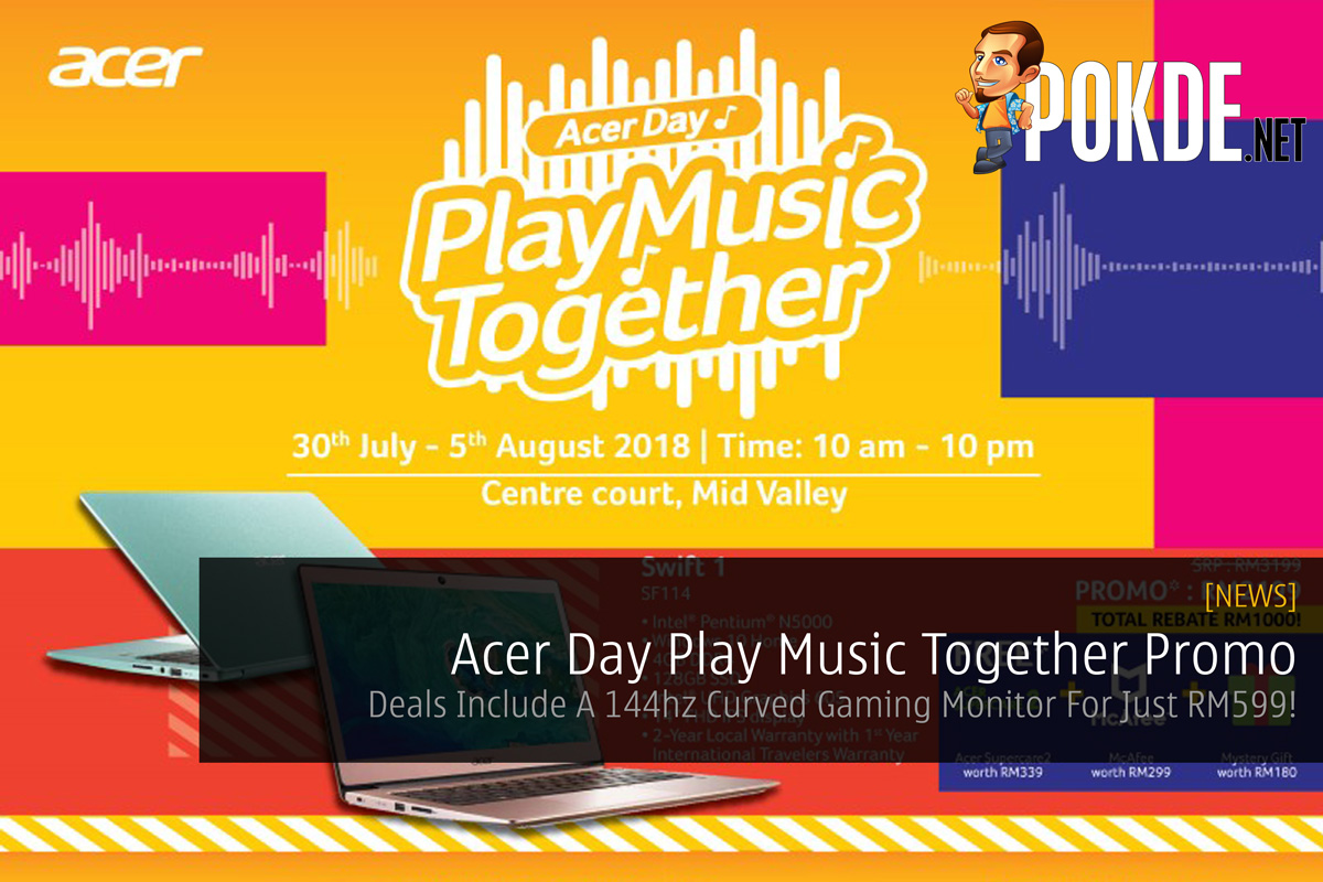 Acer Day Play Music Together Promo — Deals Include A 144hz Curved Gaming Monitor For Just RM599! - 95