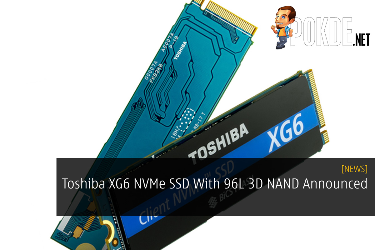 Toshiba XG6 NVMe SSD With 96L 3D NAND Announced - 71