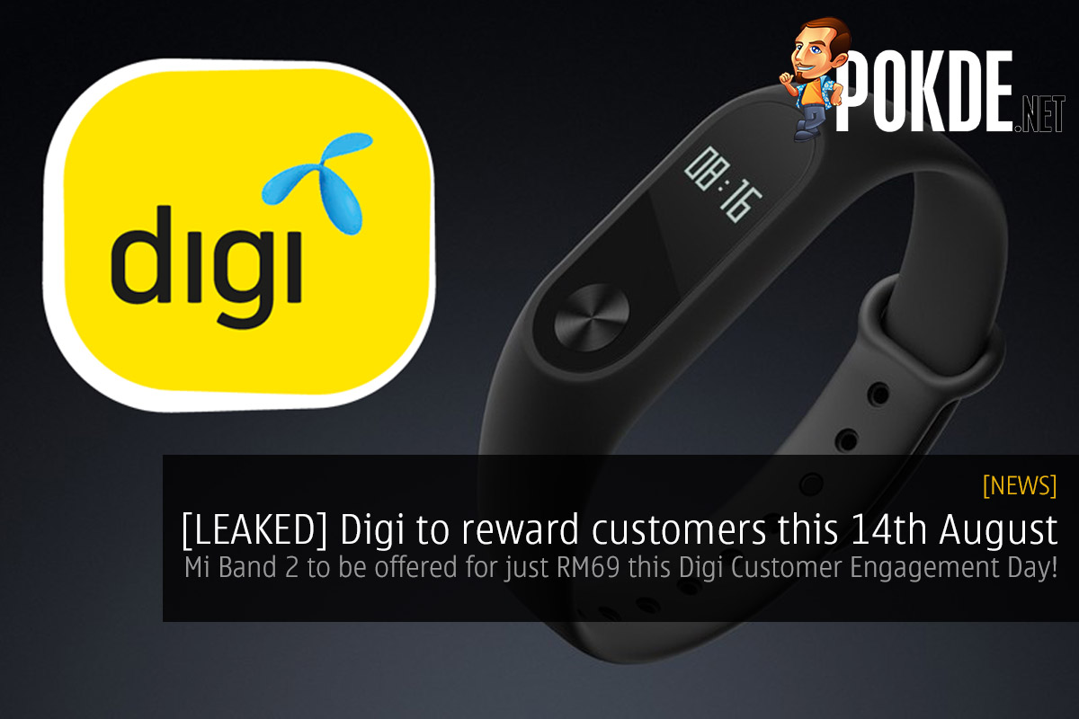 [LEAKED] Digi to reward customers this 14th August — Mi Band 2 to be offered for just RM69 this Digi Customer Engagement Day! - 70