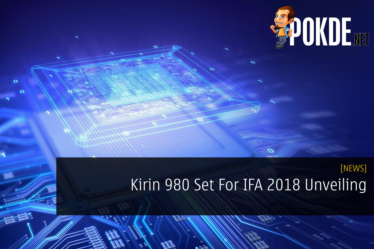 Kirin 980 Set For IFA 2018 Unveiling - 15