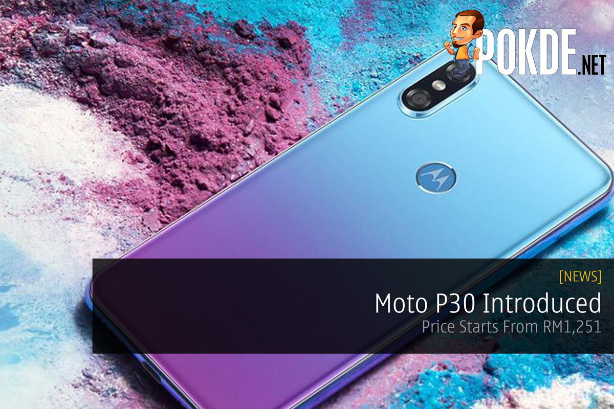 Moto P30 Introduced — Price Starts From RM1,251 - 82