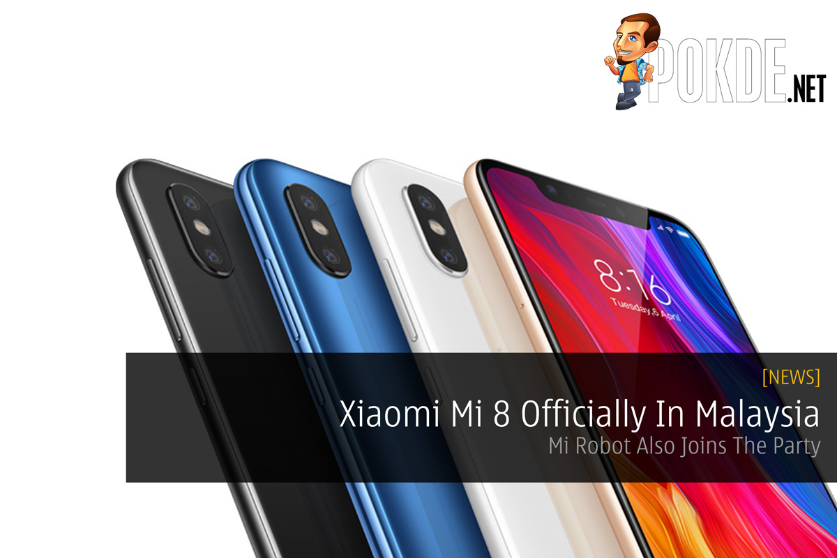 Xiaomi Mi 8 Officially In Malaysia — Mi Robot Also Joins The Party - 22