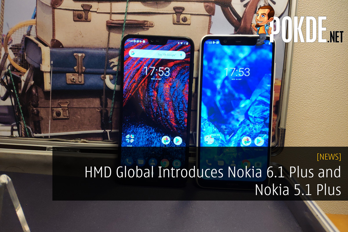 HMD Global Introduces Nokia 6.1 Plus and Nokia 5.1 Plus - 97