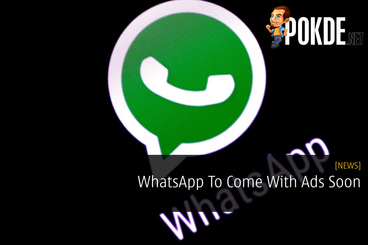 WhatsApp To Come With Ads Soon - 24