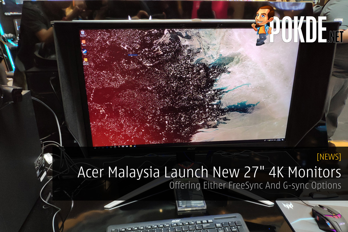 Acer Malaysia Launch New 27" 4K Monitors — Offering Either FreeSync And G-sync Options - 71