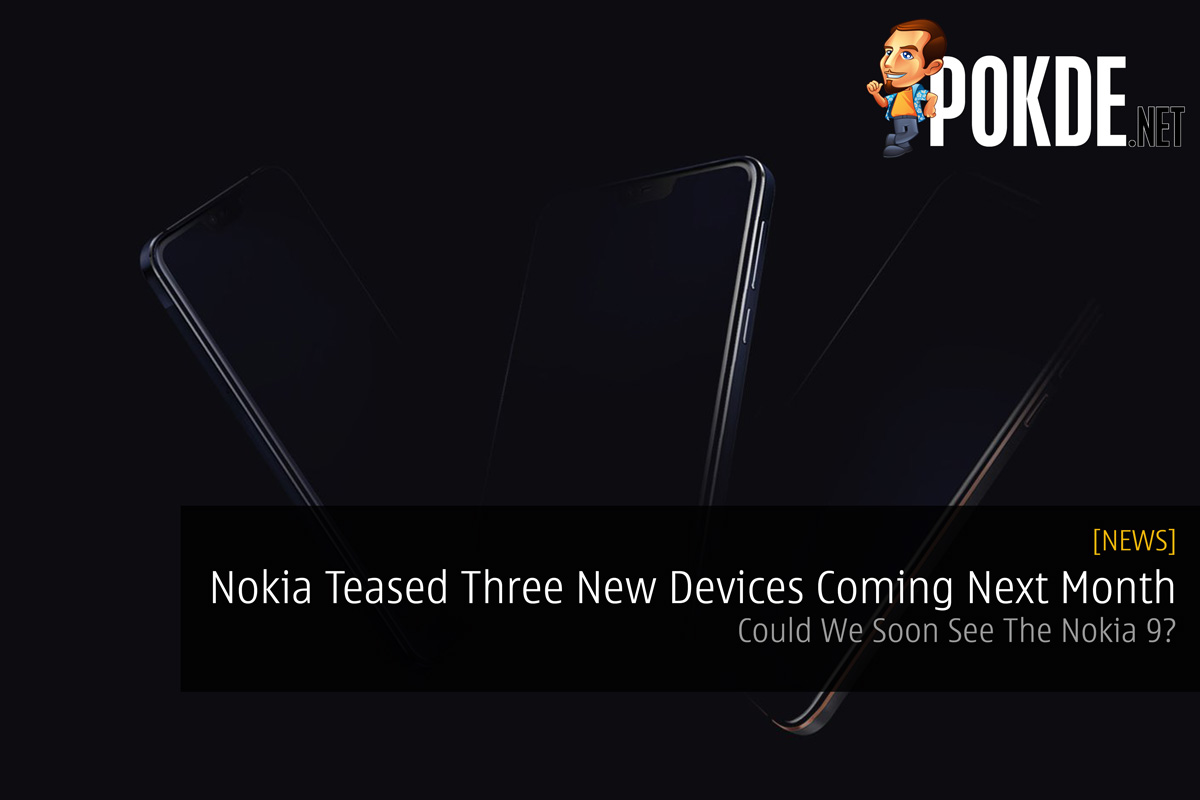 Nokia Teased Three New Devices Coming Next Month — Could We Soon See The Nokia 9? - 126