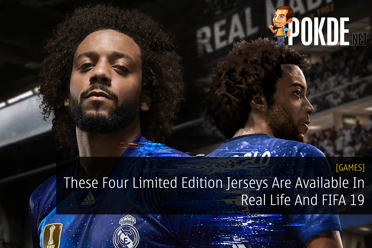 These Four Limited Edition Jerseys Are Available In Real Life And FIFA 19 - 21