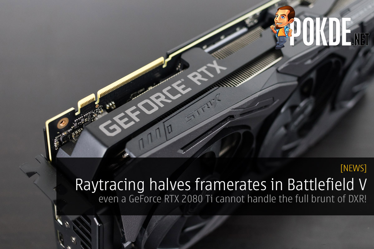 Raytracing halves framerates in Battlefield V — even a GeForce RTX 2080 Ti cannot handle the full brunt of DXR! - 94