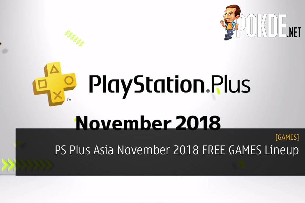 PS Plus Asia November 2018 FREE GAMES Lineup