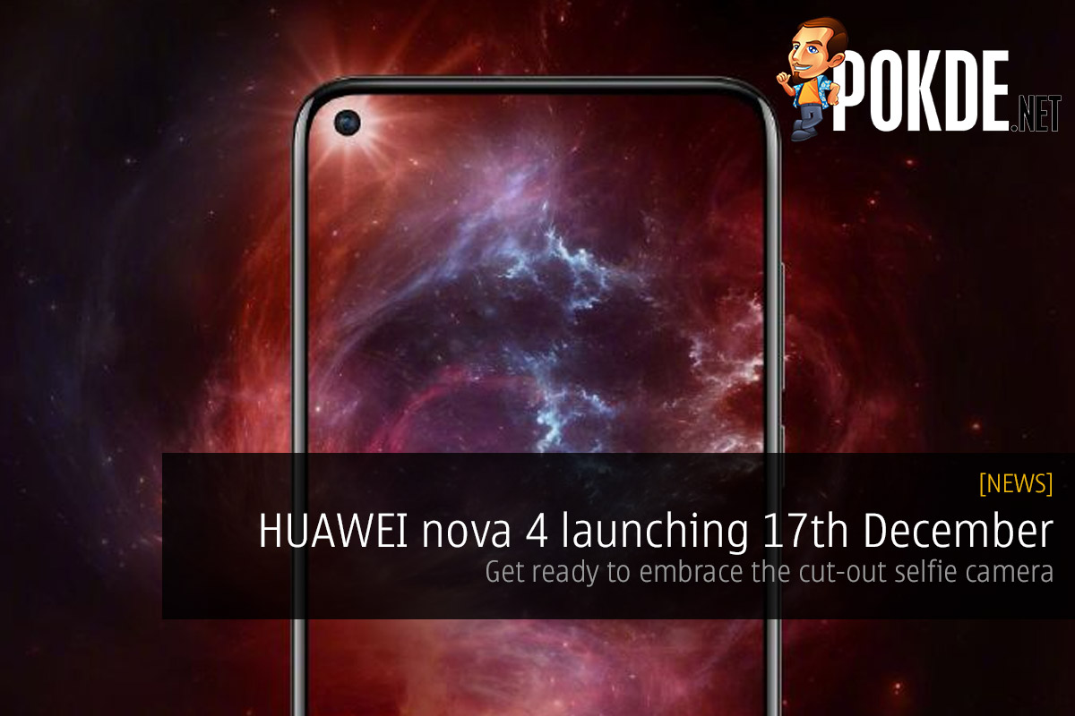 HUAWEI nova 4 launching 17th December — get ready to embrace the cut-out selfie camera - 79