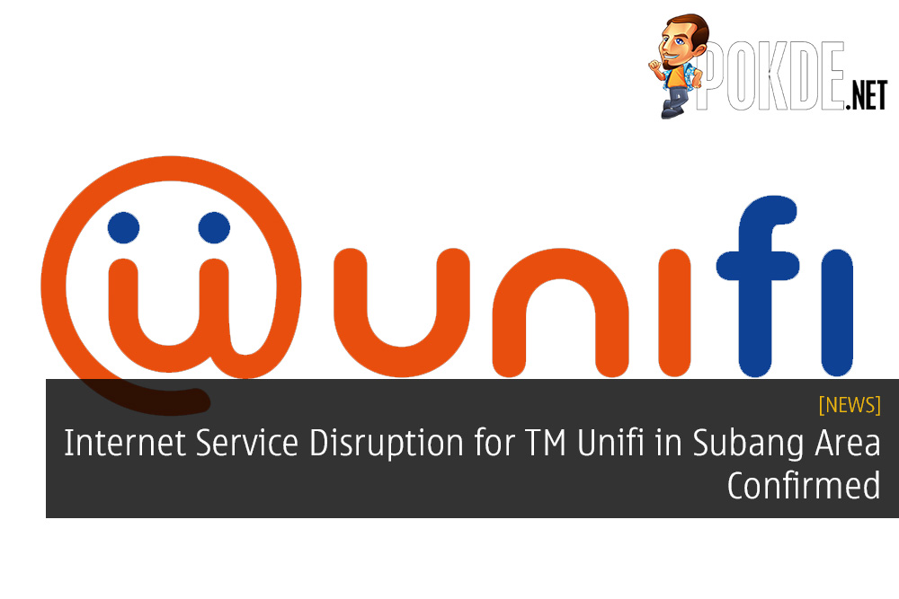 Internet Service Disruption for TM Unifi in Subang Area Confirmed