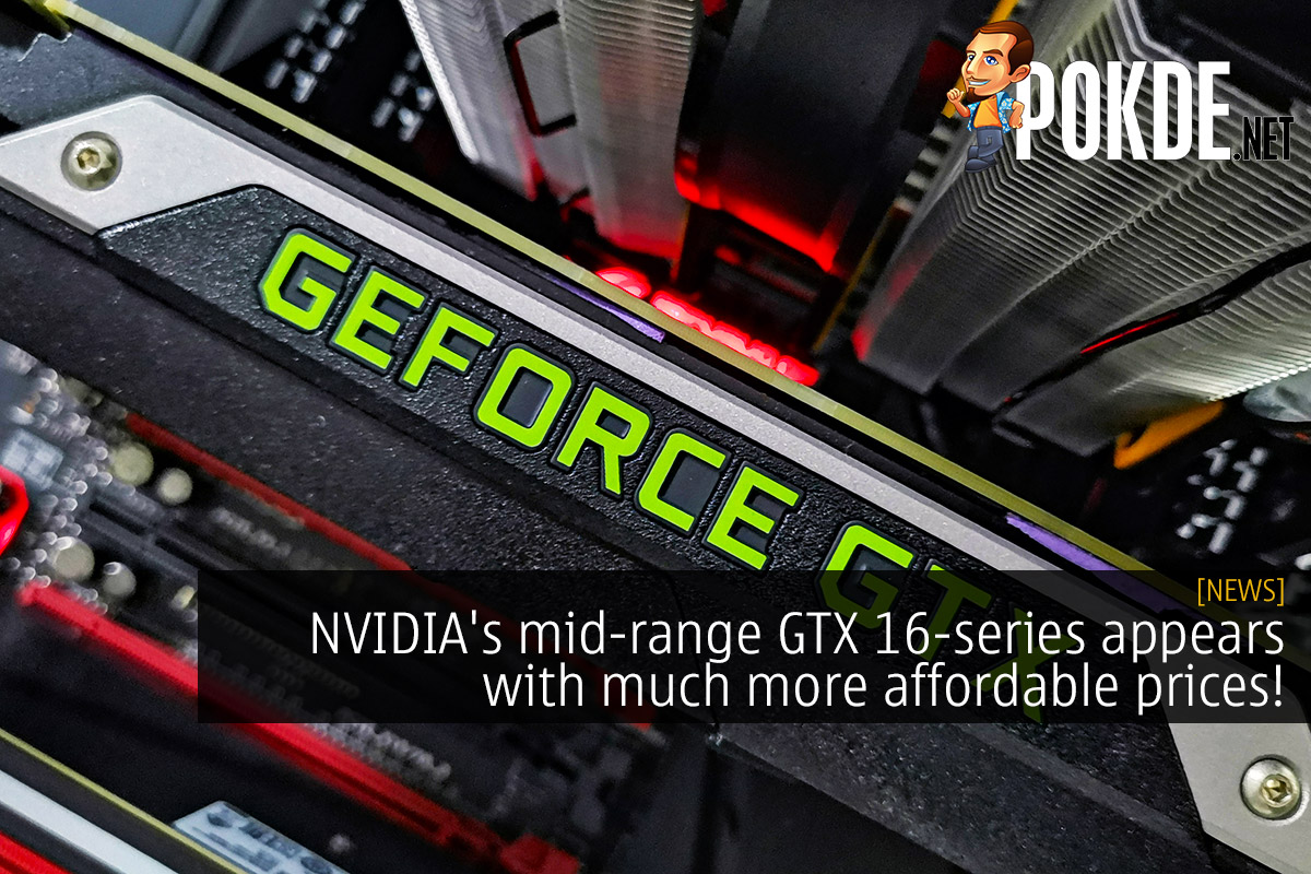 NVIDIA's mid-range GTX 16-series appears with much more affordable prices! - 31