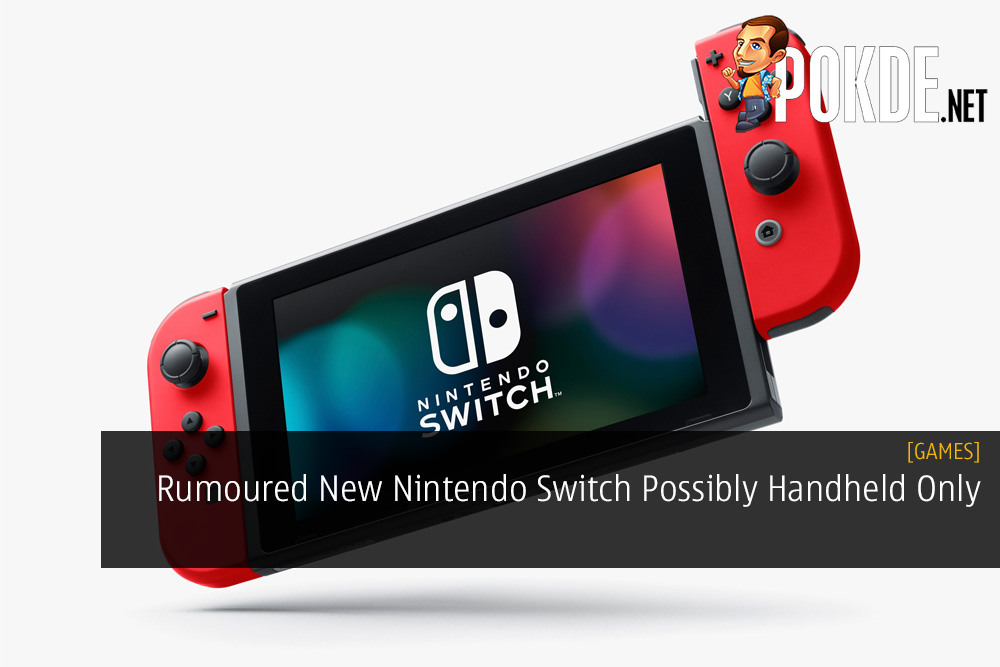 Rumoured New Nintendo Switch Possibly Handheld Only - Lite and Pro Models - 67