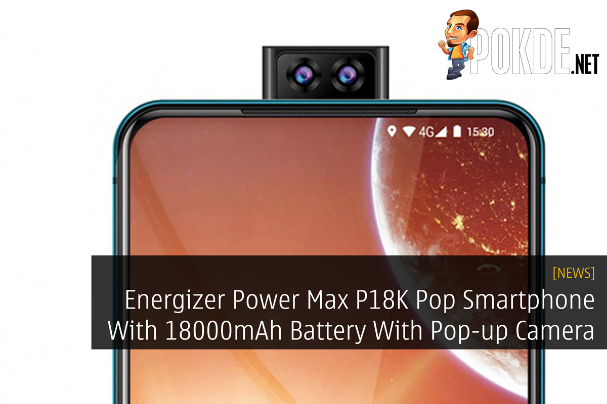 Energizer Power Max P18K Pop Smartphone With 18000mAh Battery With Pop-up Camera Unveiled - 52