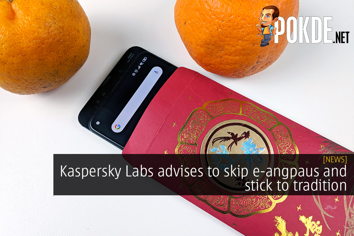 Kaspersky Labs advises to skip e-angpaus and stick to tradition - 25