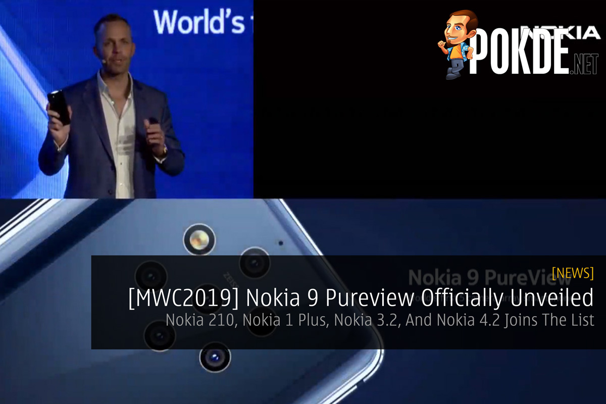 [MWC2019] Nokia 9 Pureview Officially Unveiled — Nokia 210, Nokia 1 Plus, Nokia 3.2, And Nokia 4.2 Joins The List - 69