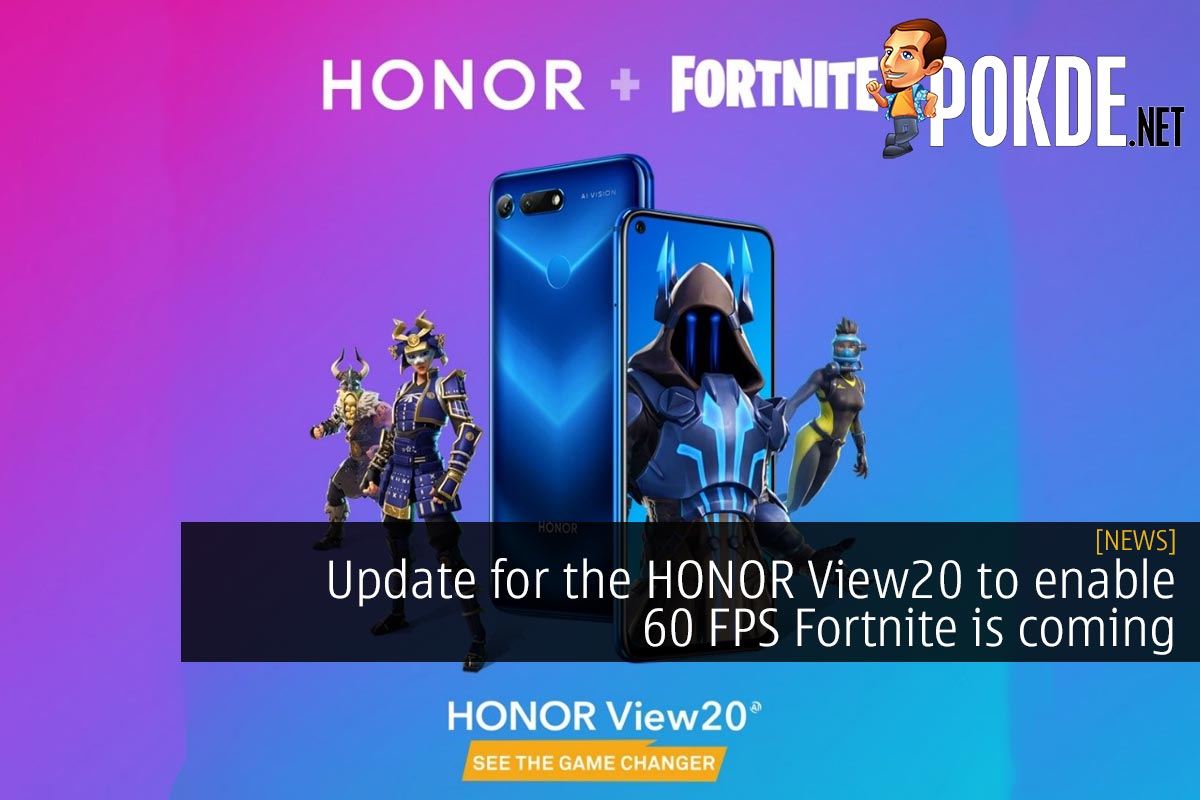 Update for the HONOR View20 to enable 60 FPS Fortnite is coming - 69