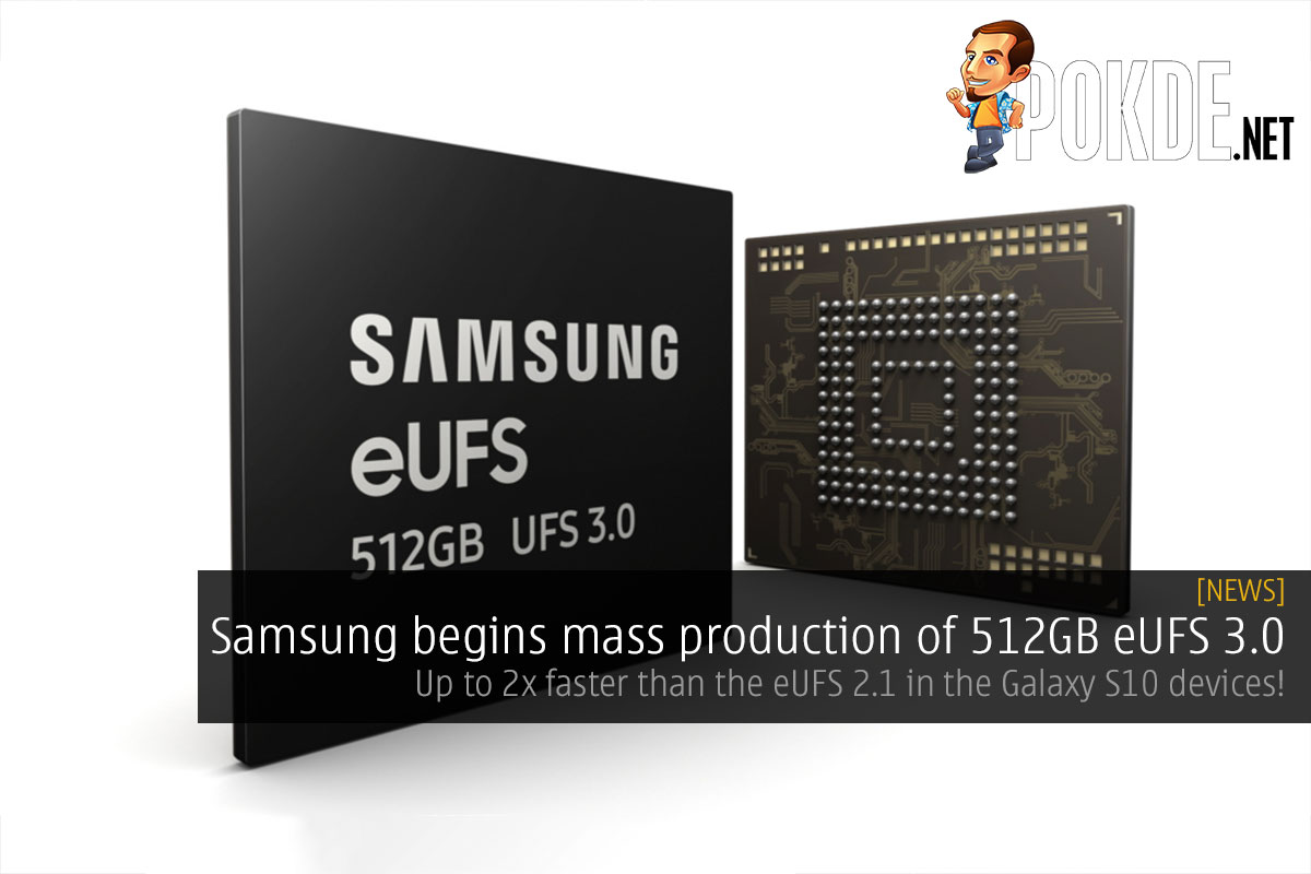 Samsung begins mass production of 512GB eUFS 3.0 — up to 2x faster than the eUFS 2.1 in the Galaxy S10 devices - 21