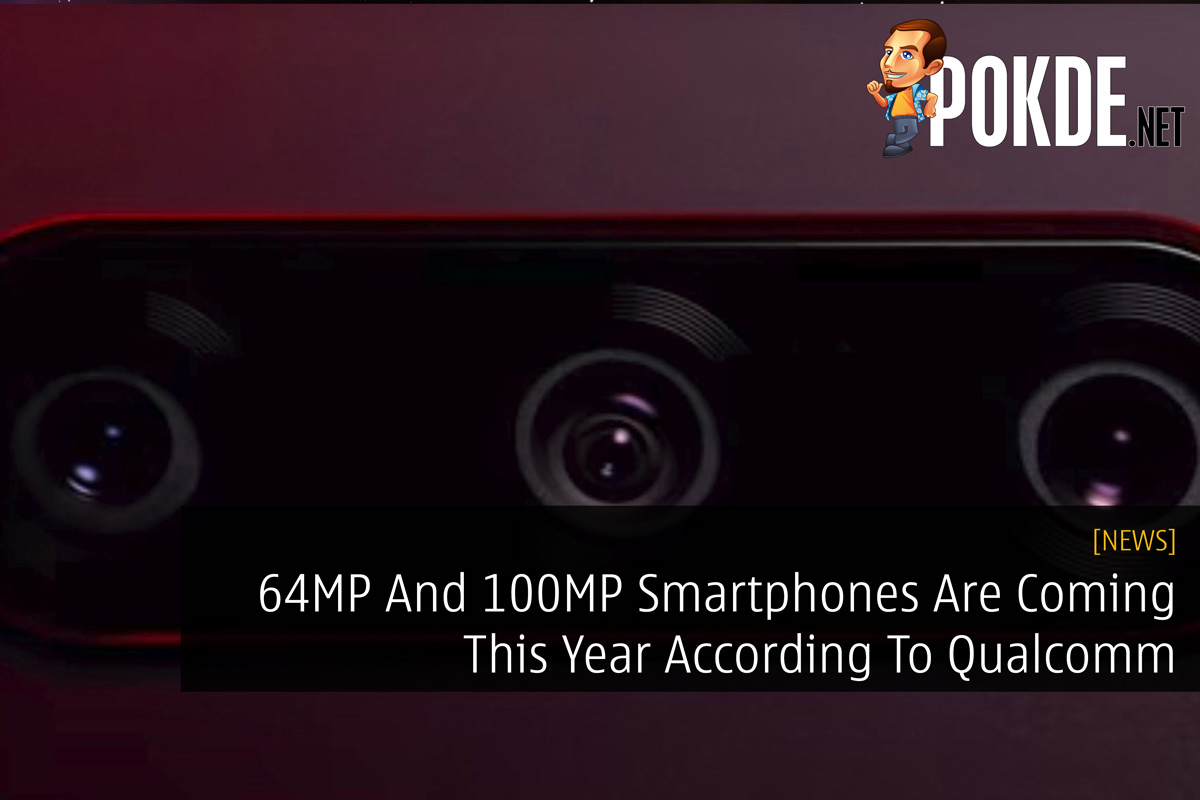 64MP And 100MP Smartphones Are Coming This Year According To Qualcomm - 86