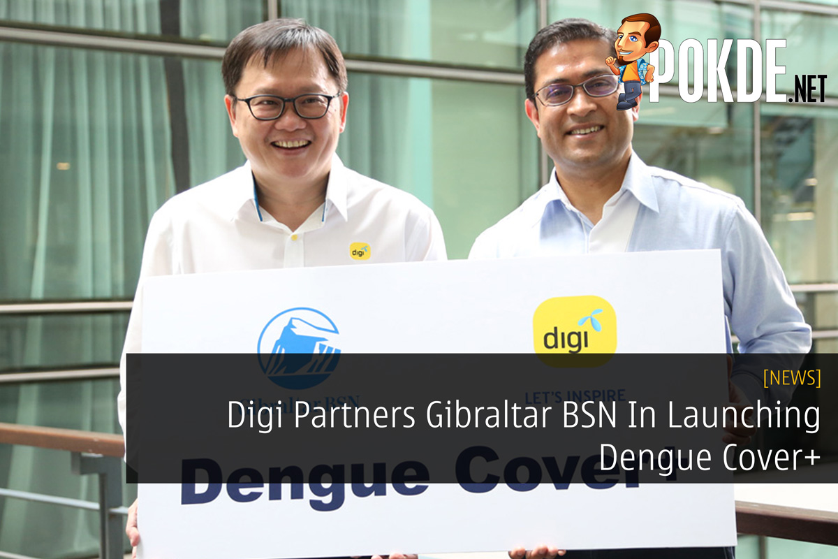 Digi Partners Gibraltar BSN In Launching Dengue Cover+ - 21