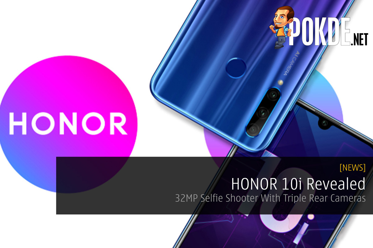 HONOR 10i Revealed — 32MP Selfie Shooter With Triple Rear Cameras - 47