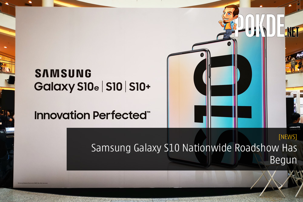 Samsung Galaxy S10 Nationwide Roadshow Has Begun