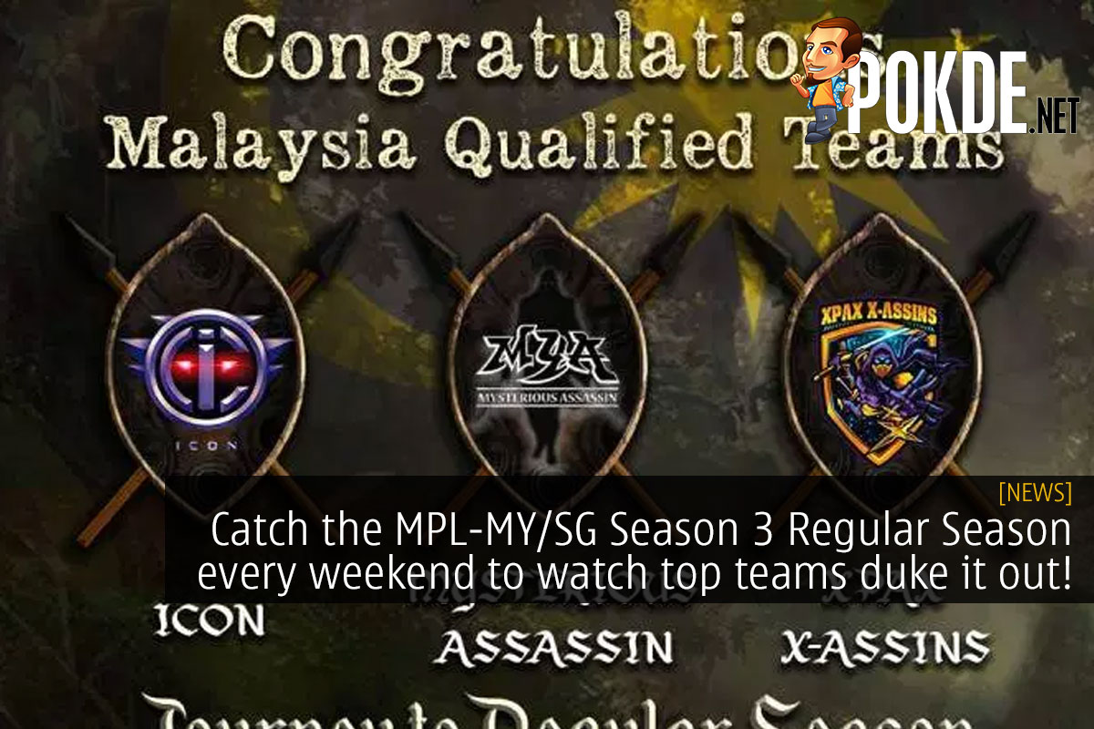 Catch the MPL-MY/SG Season 3 Regular Season every weekend to watch top teams duke it out! - 70