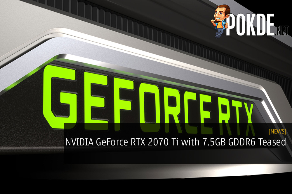 NVIDIA GeForce RTX 2070 Ti with 7.5GB GDDR6 Teased