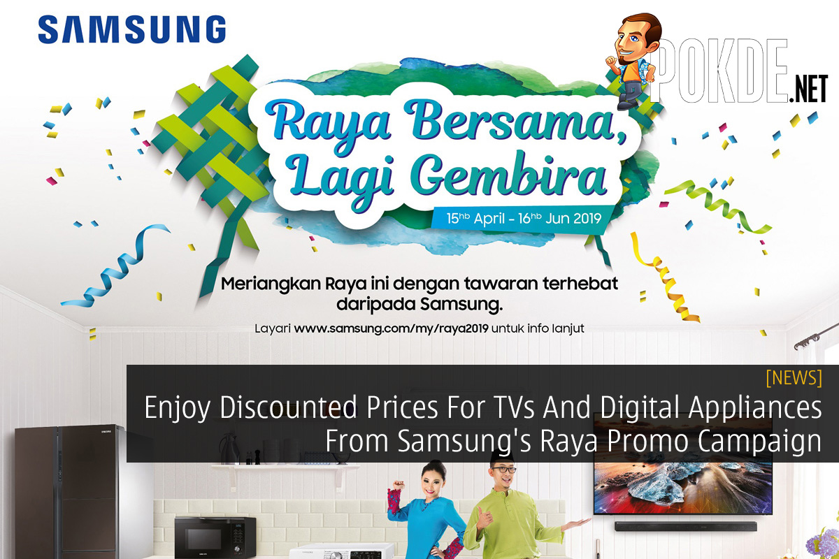 Enjoy Discounted Prices For TVs And Digital Appliances From Samsung's Raya Promo Campaign - 29