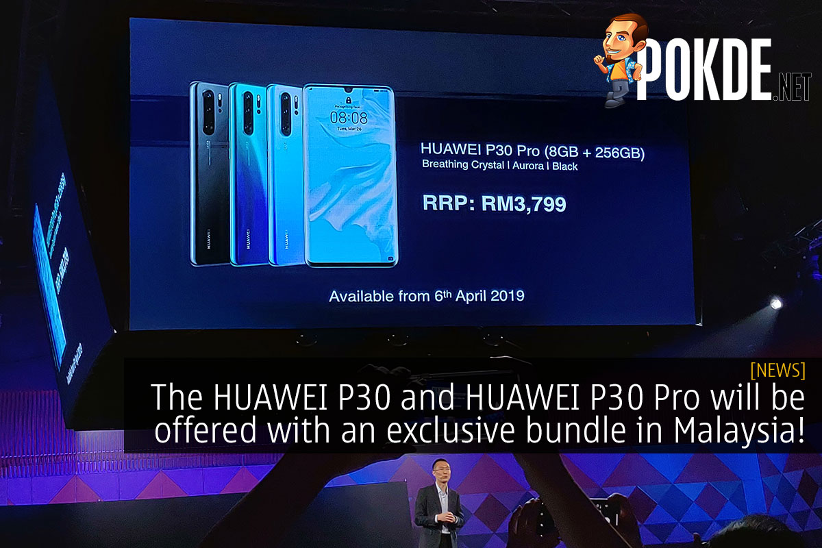 The HUAWEI P30 and HUAWEI P30 Pro will be offered with an exclusive bundle in Malaysia! - 31