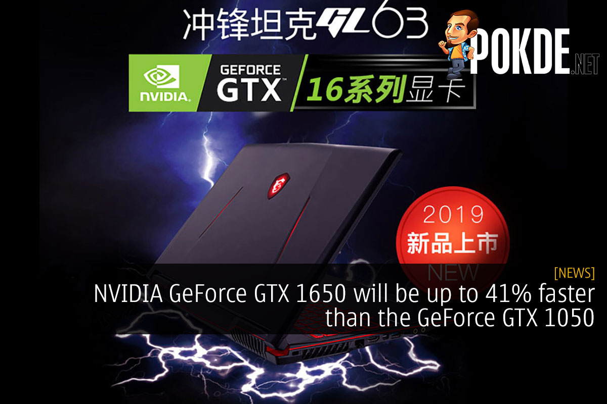 NVIDIA GeForce GTX 1650 will be up to 41% faster than the GeForce GTX 1050 - 20