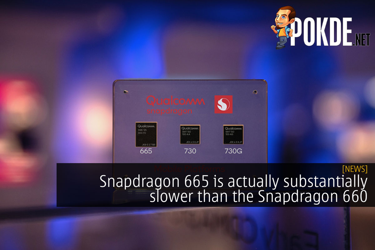 Snapdragon 665 is actually substantially slower than the Snapdragon 660? - 81