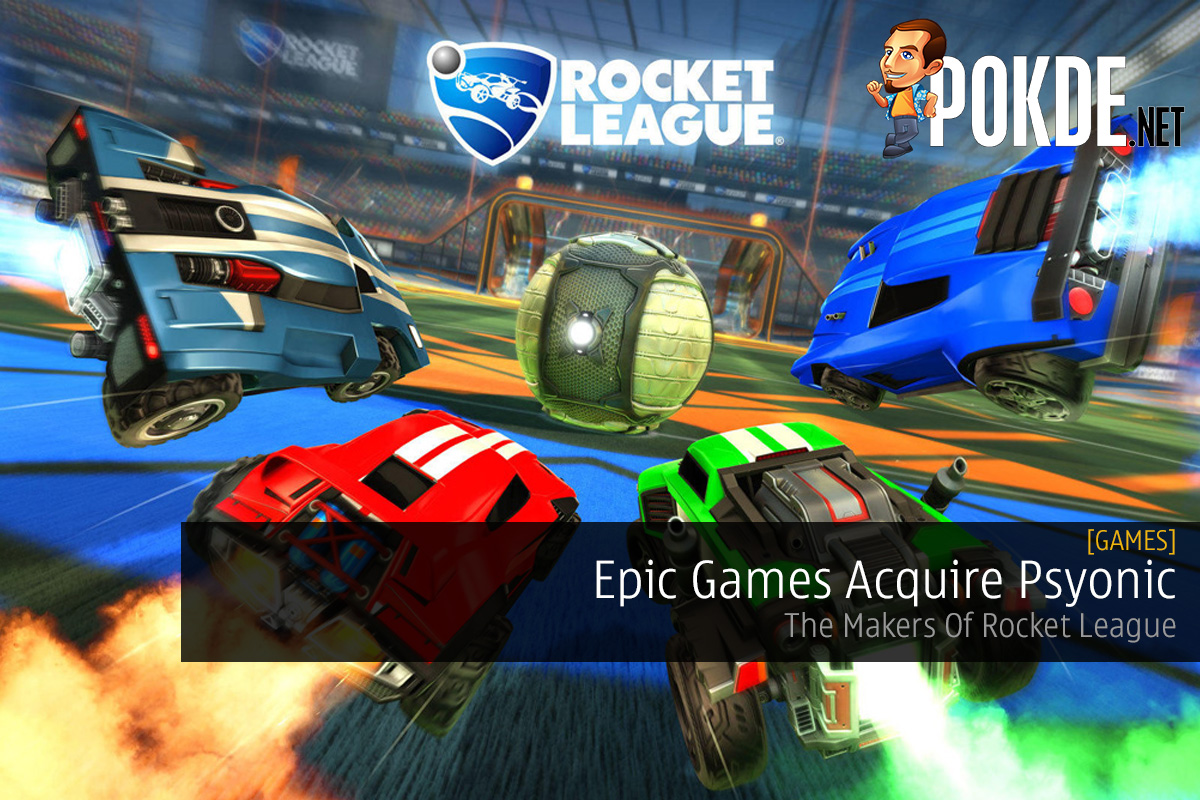 Epic Games Acquire Psyonix — The Makers Of Rocket League - 21