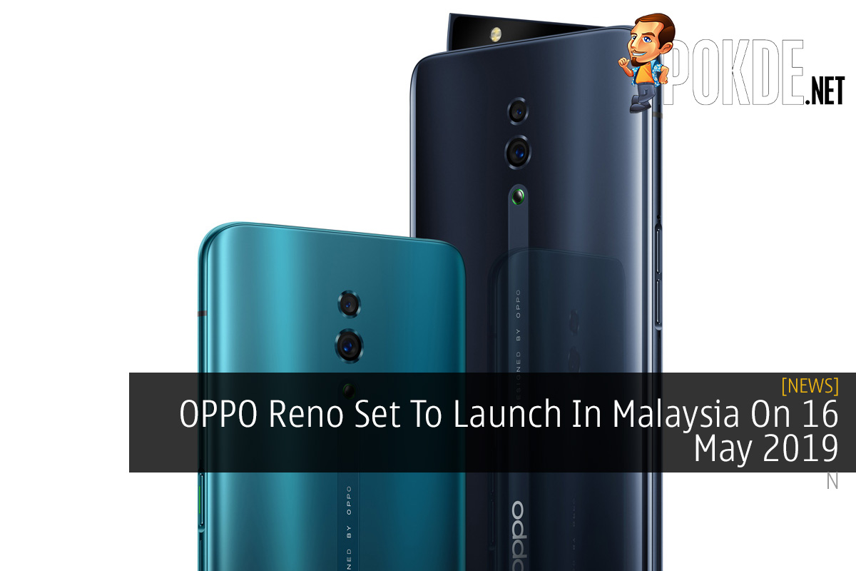 OPPO Reno Set To Launch In Malaysia On 16 May 2019 - 26