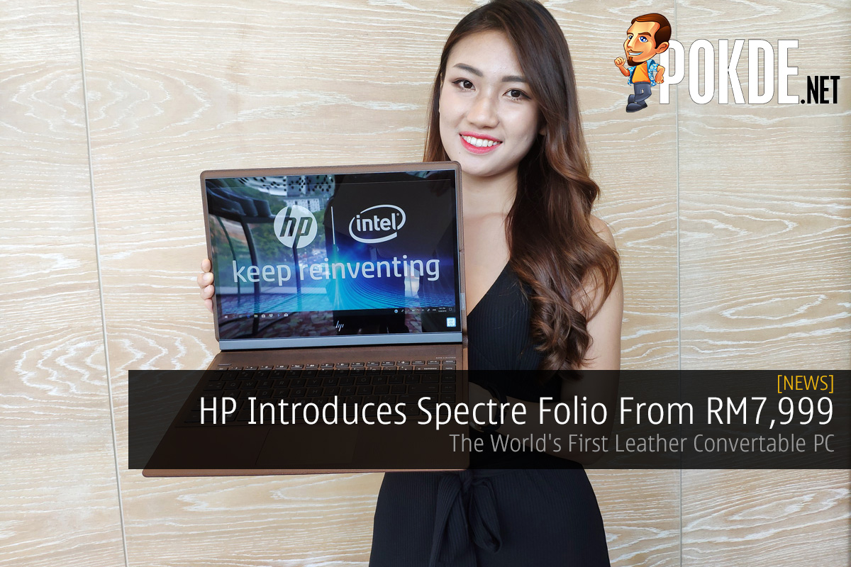 HP Introduces Spectre Folio From RM7,999 — The World's First Leather Convertable PC - 71