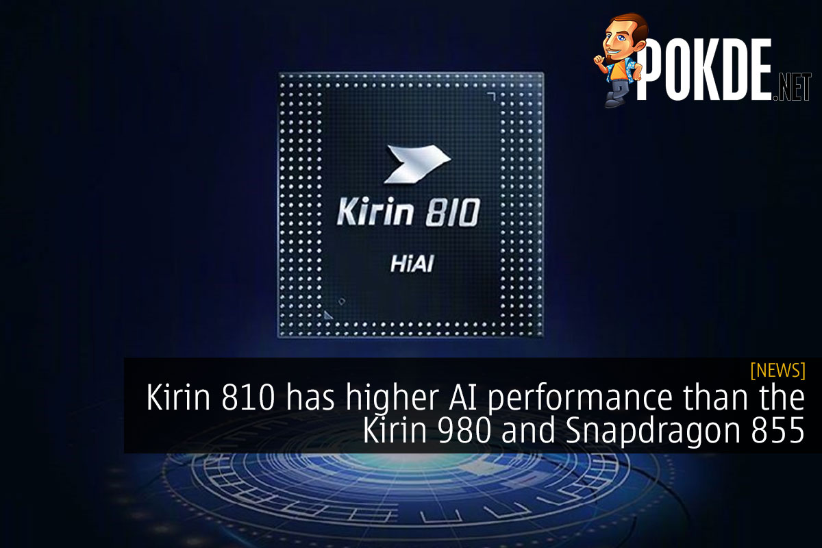 Kirin 810 has higher AI performance than the Kirin 980 and Snapdragon 855 - 23