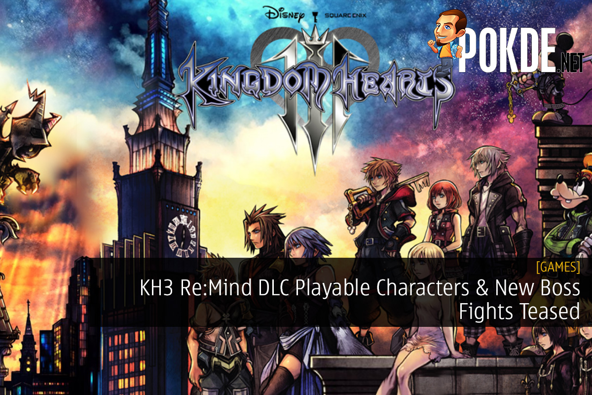 Kingdom Hearts 3 Re:Mind DLC Playable Characters and New Boss Fights Teased