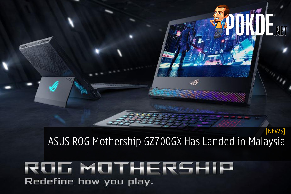 ASUS ROG Mothership GZ700GX Has Finally Landed in Malaysia