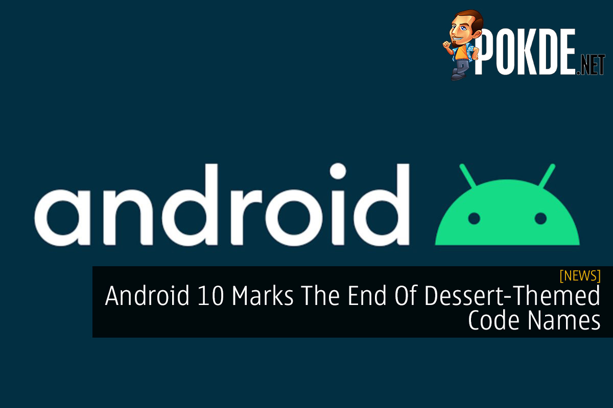 Android 10 Marks The End Of Dessert-Themed Code Names - 27