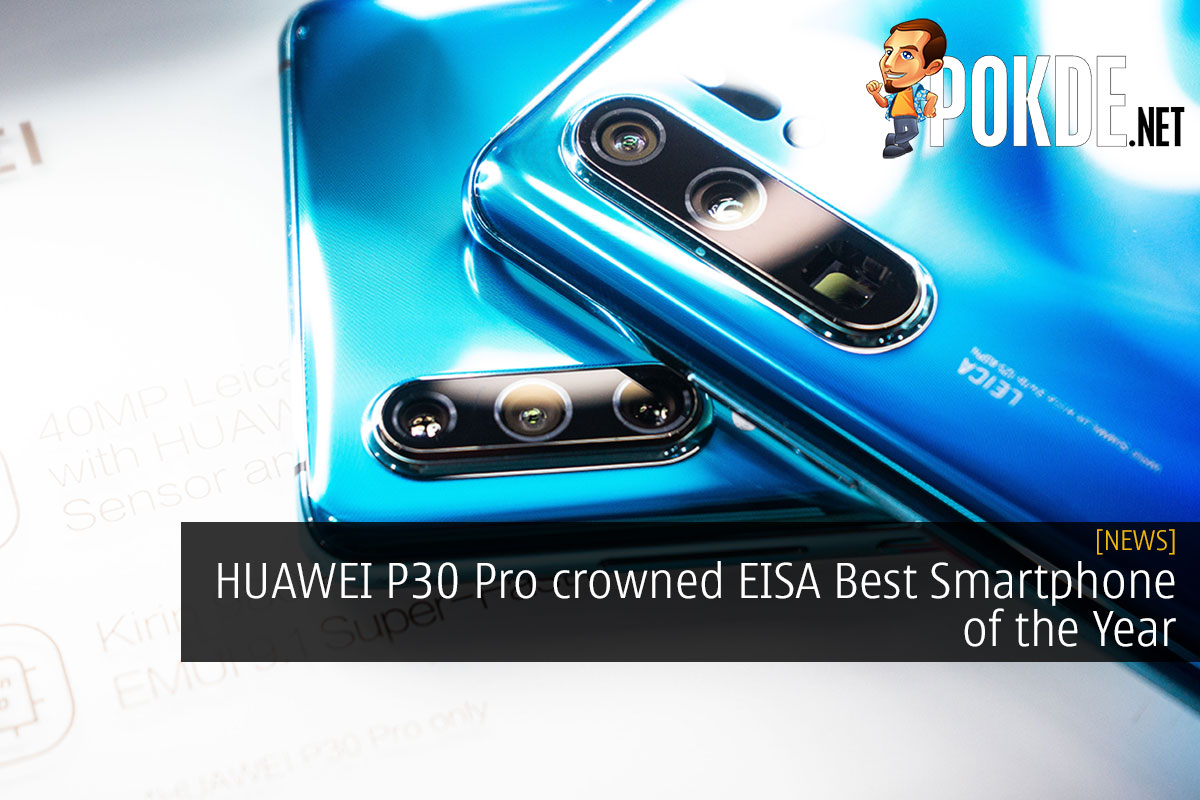 HUAWEI P30 Pro crowned EISA Best Smart of the Year - 31