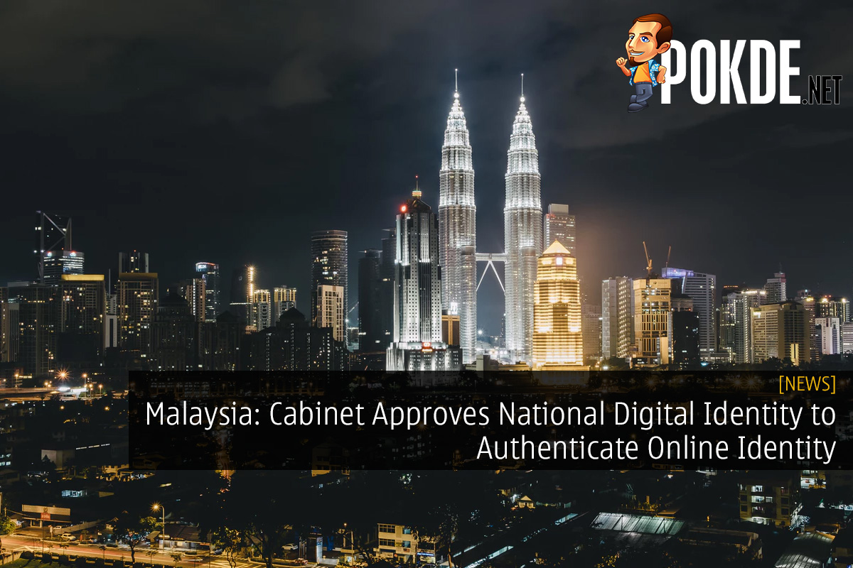 Malaysia: Cabinet Approves National Digital Identity to Authenticate Online Identity