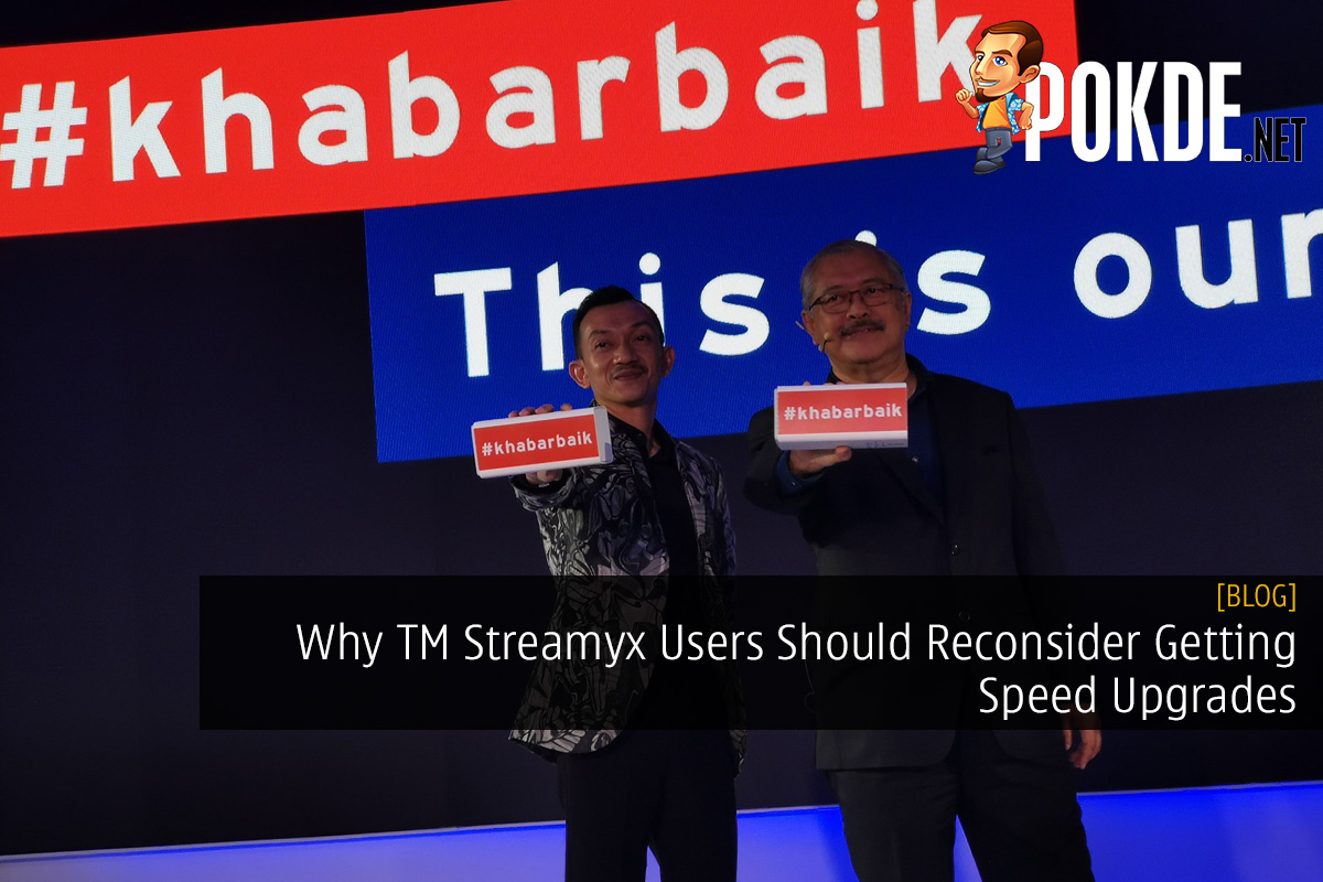 Why TM Streamyx Users Should Reconsider Getting Speed Upgrades - 31