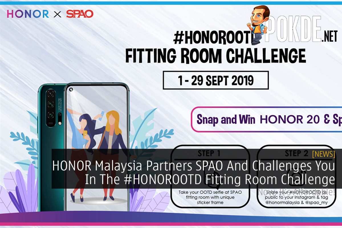 HONOR Malaysia Partners SPAO And Challenges You In The #HONOROOTD Fitting Room Challenge - 37