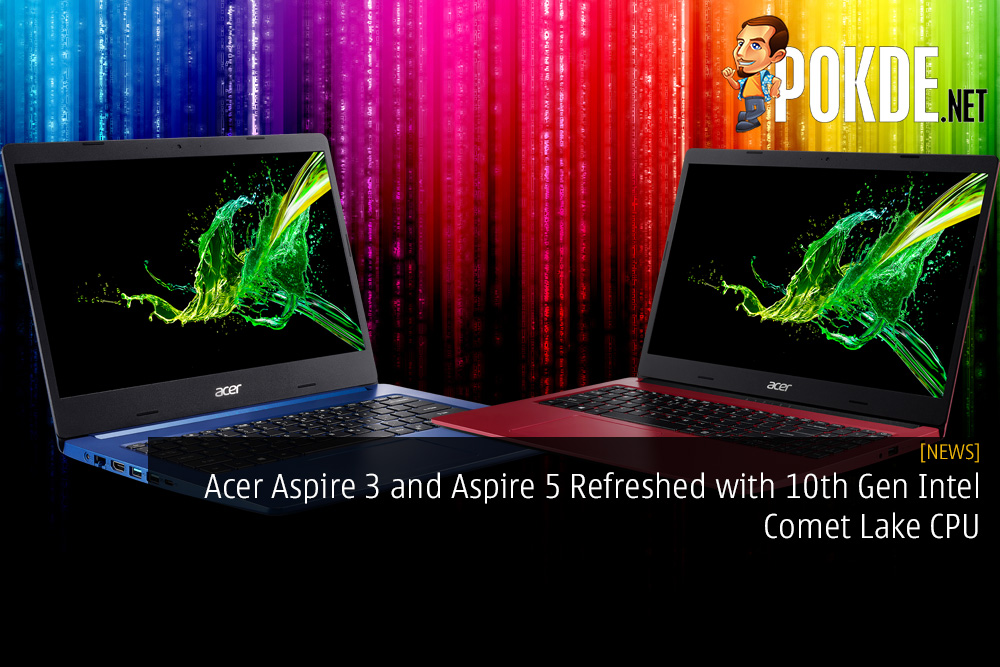 Acer Aspire 3 and Aspire 5 Refreshed with 10th Gen Intel Comet Lake CPU