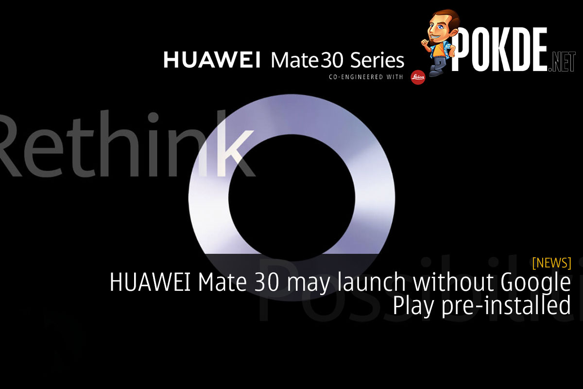 HUAWEI Mate 30 may launch without Google Play pre-installed - 66