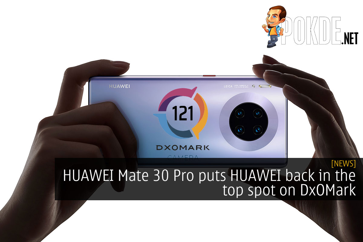 HUAWEI Mate 30 Pro puts HUAWEI back in the top spot on DxOMark - 37