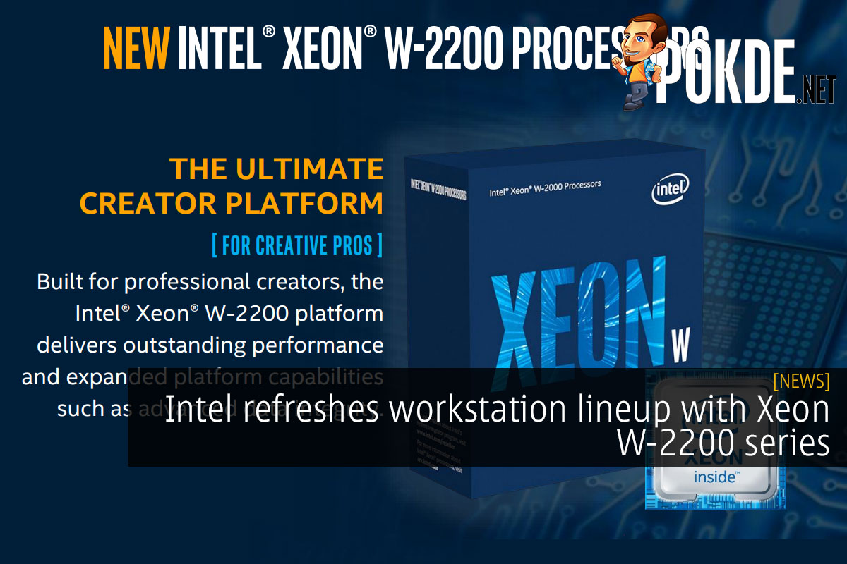 Intel refreshes workstation lineup with Xeon W-2200 series - 21