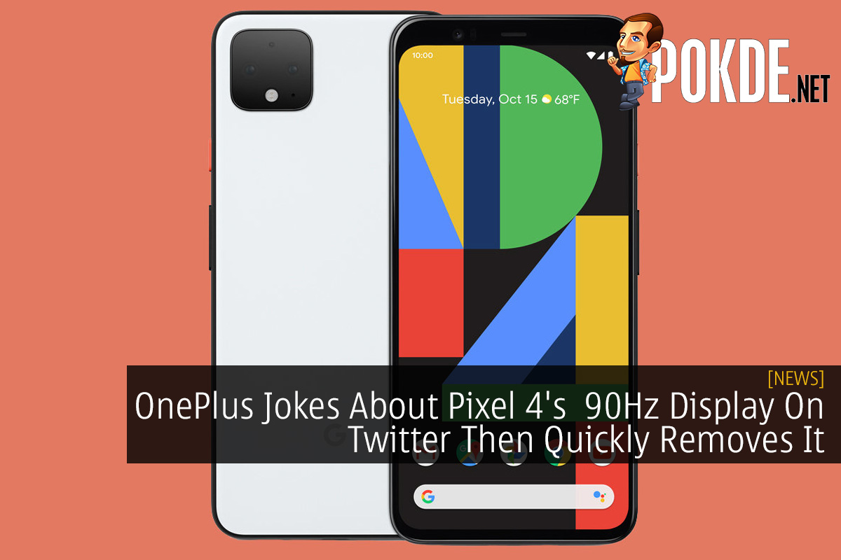 OnePlus Jokes About Pixel 4's 90Hz Display On Twitter Then Quickly Removes It - 25