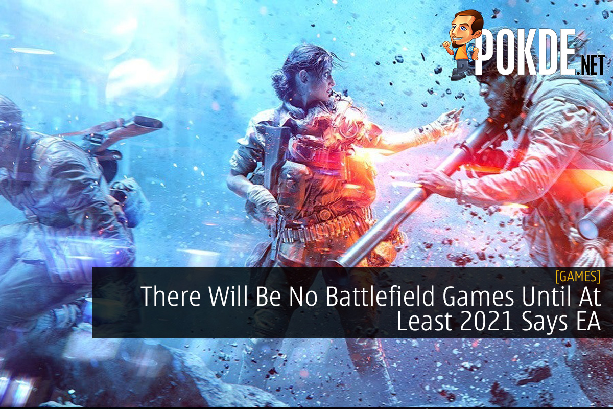 There Will Be No Battlefield Games Until At Least 2021 Says EA - 26